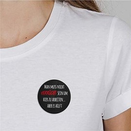 Hellweg Druckerei Button Badge Man Nicht Verrückt Hier Arbeiten Aber hilft Badge Gift Idea Badge Pin