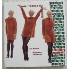 The Knitting Experience: Book 2: The Purl Stitch (Knitting Experience series)