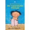 Der wasserdichte Willibald
