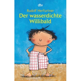 Der wasserdichte Willibald