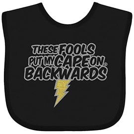 inktastic These Fools Put My Cape on Backwards® Metallic Baby Bib Black 14994