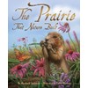 The Prairie that Nature Built