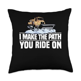 I Make The Path You Ride On Snow Plow Throw Pillow