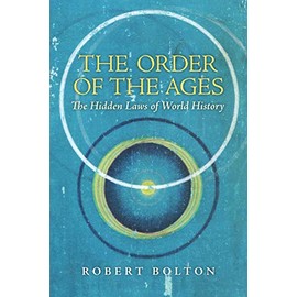 The Order of the Ages: The Hidden Laws of World History (3rd, revised edition)