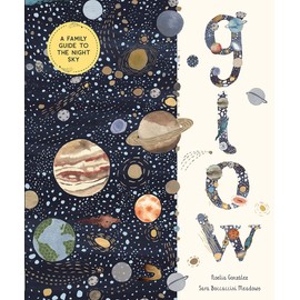 Glow: A Family Guide to the Night Sky (In Our Nature)