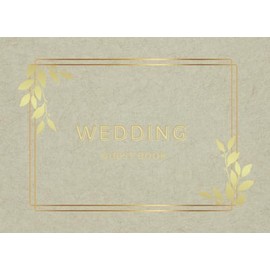 Wedding Guest Book: Our Wedding Guest Book, Nature Lover for Sage Green Themed, Elegant Wedding, Guest book keepsake for Reception Event Sign-in ... Messages for Celebration for 300 Guests