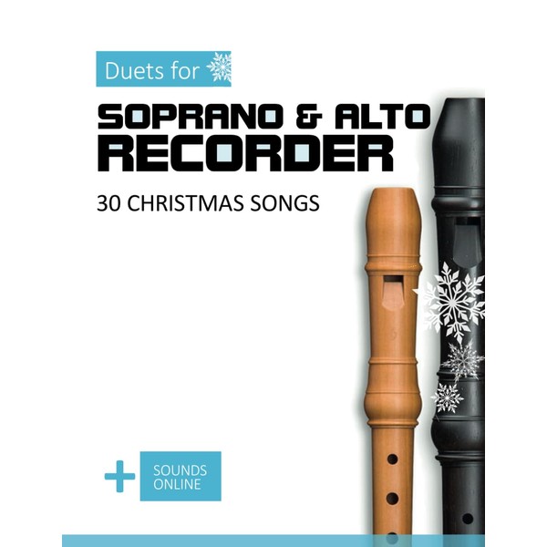 Duets for Soprano & Alto Recorder - 30 Christmas Songs: