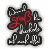 Folien-Zentrum - 2 x Wenn Ich Groß Bin Überhole Ich