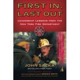 First In, Last Out: Leadership Lessons from the New York Fire Department