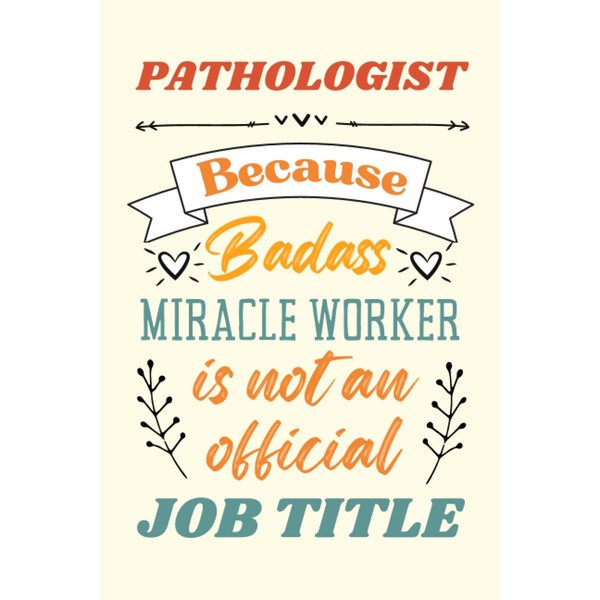 Pathologist Gifts: An Appreciation and Thank You Gift, Blank Notebook