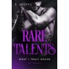 Rare talents (What I truly desire)