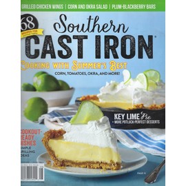 Southern Cast Iron Magazine July / August 2024 Cooking with Summer's Best
