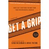 Get A Grip: How to Get Everything You Want from