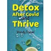 Detox After Covid and Thrive