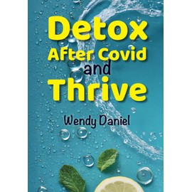 Detox After Covid and Thrive