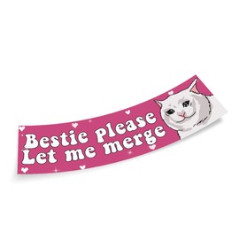 Bestie Please Let Me Merge Pink Funny Cat Sticker, Funny Bumper Sticker for Car Truck, Waterproof UV-Resistant Sticker Size 3x11 inches