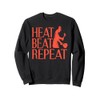 Heat Beat Repeat Forge Work Blacksmith Humor Sweatshirt
