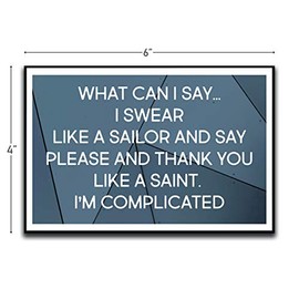 I Swear Like A Sailor Please and Thank You Like A Saint Motivational Inspirational Funny Magnet - Refrigerator Toolbox Locker Car Ammo Can