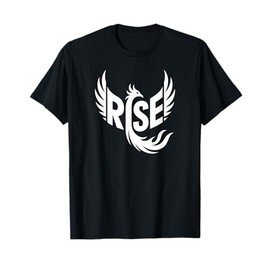 Rise Phoenix Word Art - Rebirth Strength & Fire Design T-Shirt