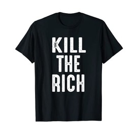 Kill the Rich | Love this Witzbold T-Shirt