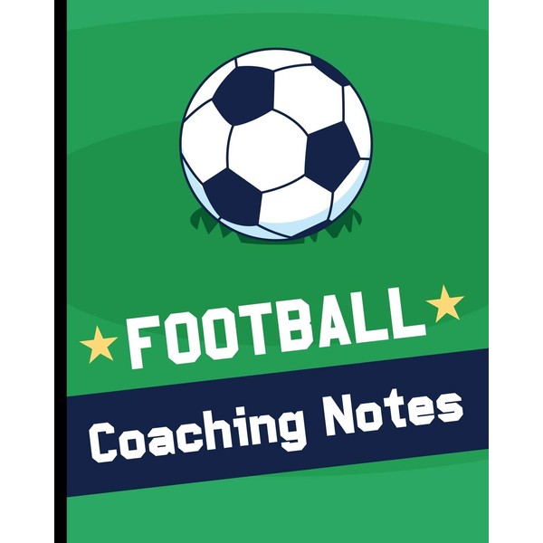 Football Coaching Notebook: Football Game Planner for Coaches - Notebook