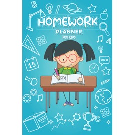 Homework Planner for Kids: Daily School Assignment With Subject Trackers, Notebook Organizer, Homework Tracker & Notes Daily Subject Checklist ... Kids in Elementary, Middle and High School.