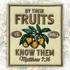By Their Fruits Ye Shall Know Them Patch 3 Inches
