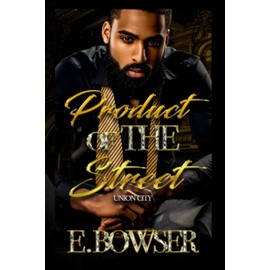 Product Of The Street: Union City Book 1
