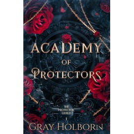 Academy of Protectors: The Protector Guild Book 1