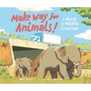 Make Way for Animals!: A World of Wildlife Crossings