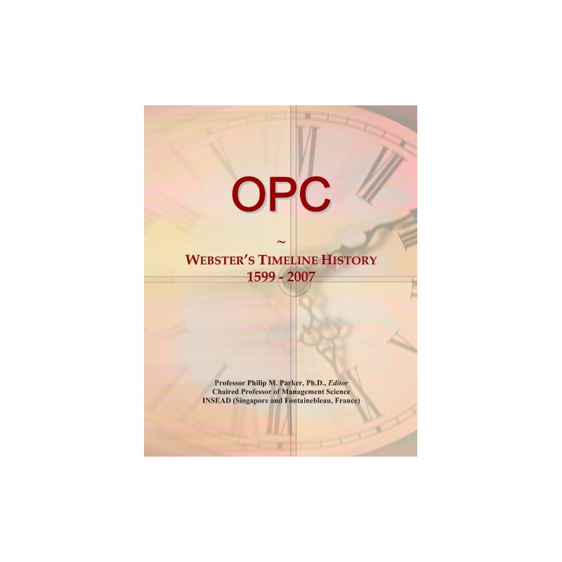 OPC: Webster's Timeline History, 1599 - 2007