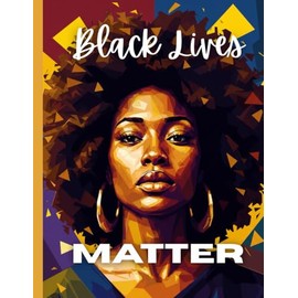 Black Live Matter composition notebook: Black woman equality themed Journal, 8.5” x 11”, college ruled, 120 pages. For school, personal reflection, activism, or as a meaningful gift.