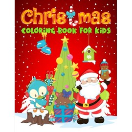 Christmas Coloring Book for Kids: 35 Cute Illustrations for Children Ages 3-10