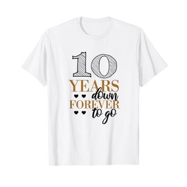 10 Years Down - 10th Wedding Anniversary T-Shirt