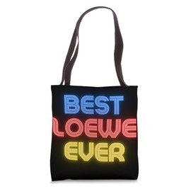 Best Loewe Ever - Funny Loewe Name Loewe Tote Bag