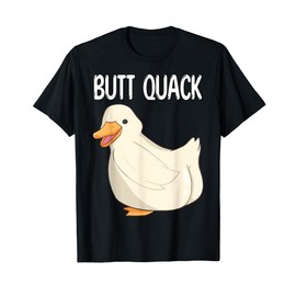 Funny Duck Pun - Butt Quack Butt Crack T-Shirt