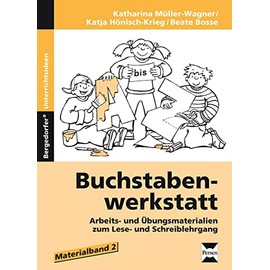 Buchstabenwerkstatt - Materialband 2: Arbeits- und Übungsmaterialien zum Lese- und Schreiblehrgang (1. und 2. Klasse)