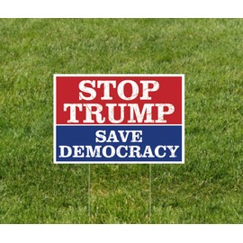 Stop Trump Save Democracy Yard Sign Resist Hate Lawn Sign Anti Trump Sign Double Sided Corrugated Plastic Outdoor Weatherproof Signs With H Stake 18x12 Inch