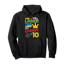 This Laser Tag Queen Is 10 - Funny Birthday Indoor Lasertag Pullover Hoodie