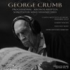 George Crumb: Processional/Kronos-Kryptos/Sonata for Solo...