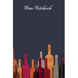 Wine Notebook & Review: Best Friend Wine Gifts – Logbook & Journal to Write, Rate and Remember Wines – Abstract Bottles Design