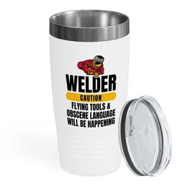 Welder White Edition Tumbler 20oz - Welder Caution Flying Tools - Welding Gift For Dad Granpa Mechanic Engineer Metalworker Steelworker Craftsman Ironworker Repairman