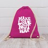 Shirtracer - Gym Bag Backpack - Sayings Statement - Make