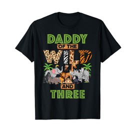 3rd Birthday Zoo Safari Jungle Daddy Of The Wild and Three T-Shirt