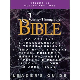 Journey Through the Bible Volume 15 | Colossians - Jude Leader's Guide