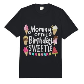 Mommy of The Birthday Sweetie Ice Cream Matching Family Comfort Colors Adult Heavyweight T-Shirt