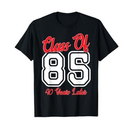 Class of 1985 40th Reunion High School College Graduation T-Shirt
