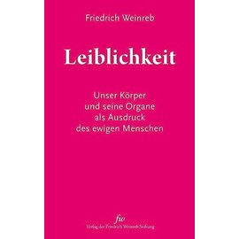 Leiblichkeit: Unser Körper und seine Organe