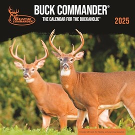 Buck Commander: The Calendar for the Buckaholic - 2025 Wall Calendar