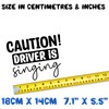Hatcherabilia Caution Driver is Singing Funny Car Stickers - Van